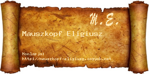 Mauszkopf Eligiusz névjegykártya